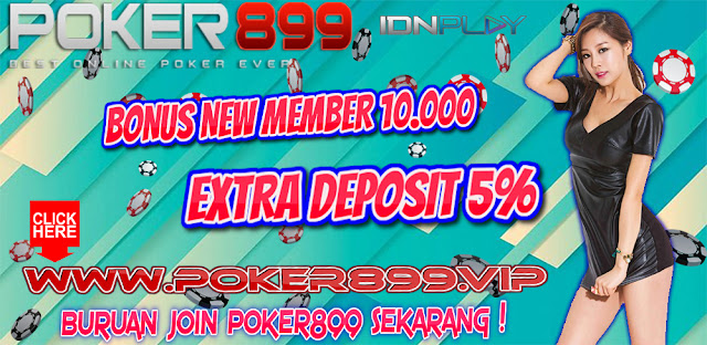 POKER ONLINE INDONESIA SERVER IDN HANYA DI POKER899 POKER ONLINE INDONESIA SERVER IDN HANYA DI POKER899