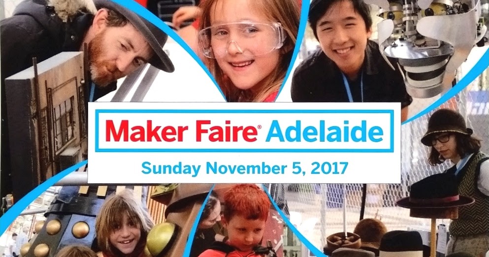 Lupey Loops Maker Faire Adelaide 2017 Call for Makers