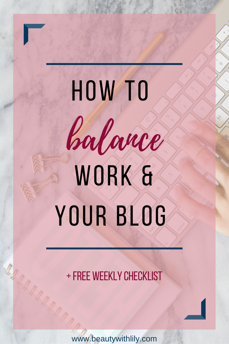 How To Balance A Full-Time Job & A Blog // How To Manage Working Full-Time & Your Side Hustle | beautywithlily.com How To Balance A Full-Time Job & A Blog // How To Manage Working Full-Time & Your Side Hustle | beautywithlily.com