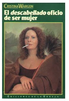 El Descabellado Oficio De Ser Mujer – Cristina Wargon