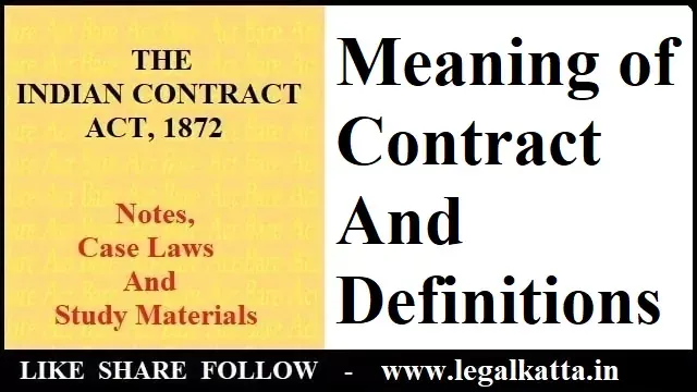meaning of contract contract meaning contract defintion definition agreement, the meaning of contract, what is the meaning of contract, meaning of contract in law, definition of contract, definition of contract in law, definition of contract by different authors, meaning and defintion of contract, contract meaning, law of contract, what is a contract, indian contract act 1872