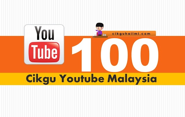 100 Channel Youtube Pengajaran Cikgu Malaysia