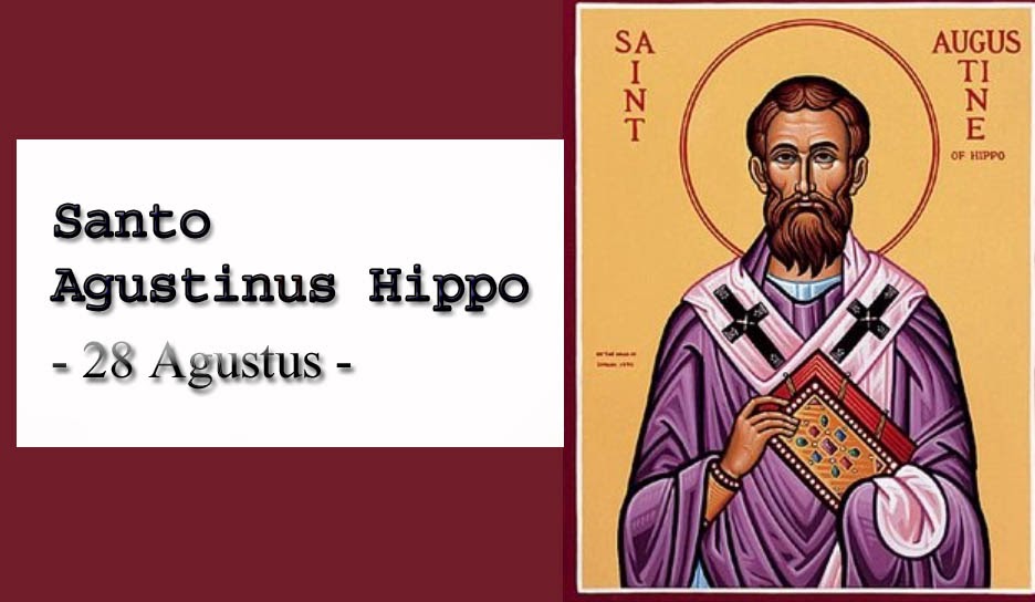 √ Kisah dan Teladan Santo Agustinus dari Hippo (28 Agustus