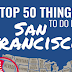 Top 50 Things to Do in San Francisco #infographic