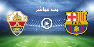 مشاهدة مباراة برشلونة والتشي بث مباشر اليوم الاربعاء بتاريخ 24-02-2021 الدوري الاسباني