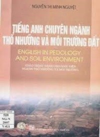 Tiếng Anh Chuyên Ngành Thổ Nhưỡng Và Môi Trường Đất - Nguyễn Thị Minh Nguyệt