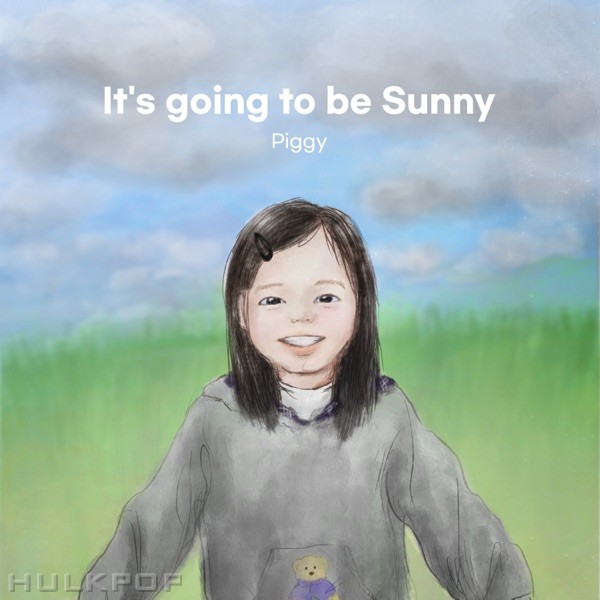 Piggy – It’s going to be Sunny – Single