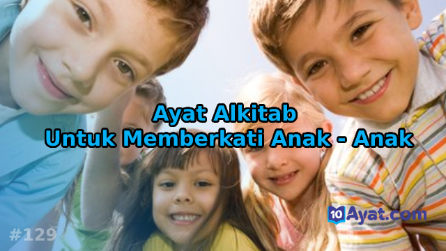 7%2BAyat%2BAlkitab%2Buntuk%2Bmemberkati%2Banak anak