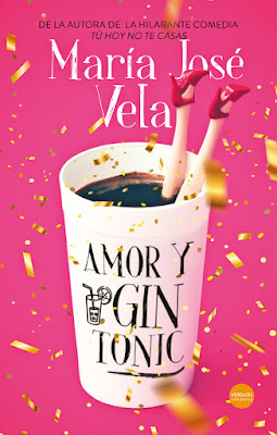 Novedad editorial: Amor y gin-tonic de María José Vela (Versátil ediciones, 2 de septiembre de 2019)