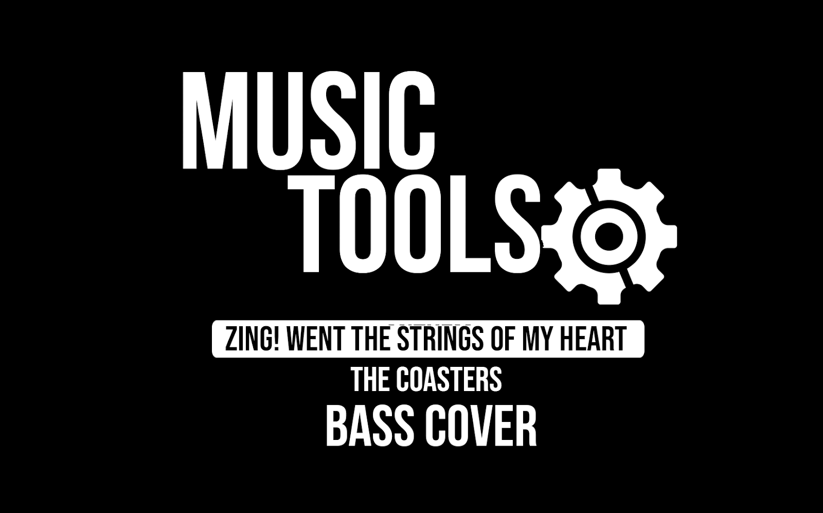 Music Tools Zing! Went The Strings Of My Heart The Coasters (Bass