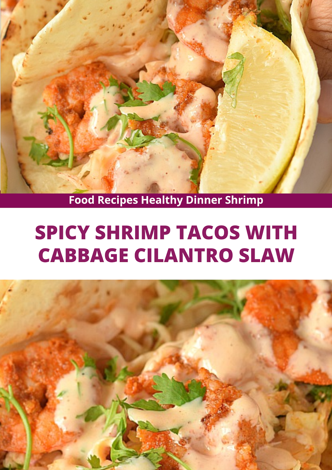 SPICY SHRIMP TACOS WITH CABBAGE CILANTRO SLAW