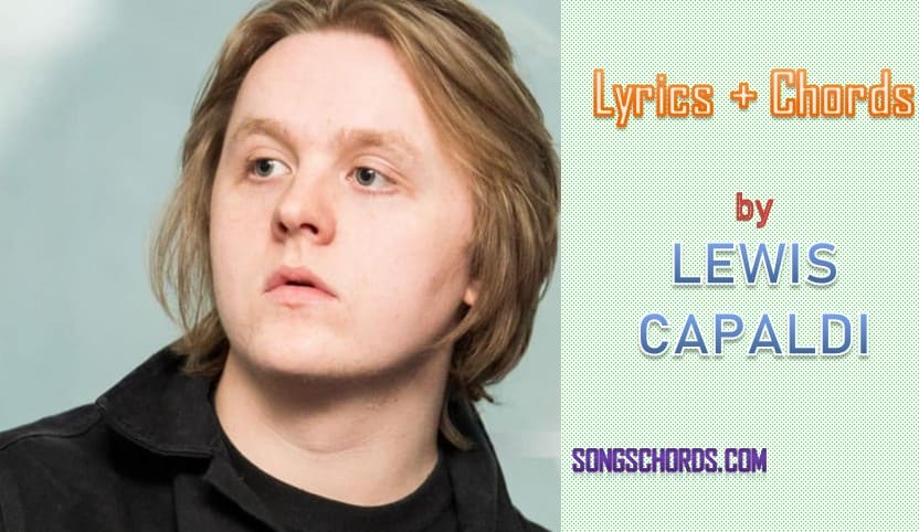 Lewis Capaldi Bruises Lyrics Chords Back | video and audio performances by our users (0). lewis capaldi bruises lyrics chords