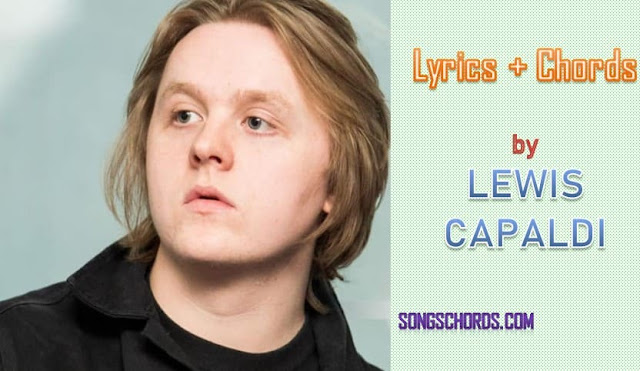 Lewis Capaldi Forever Lyrics Chords