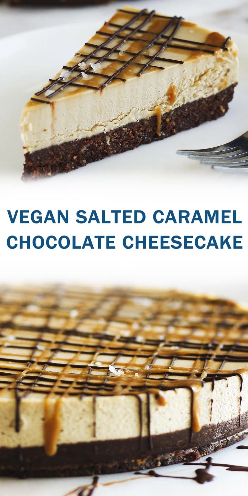 VEGAN SALTED CARAMEL CHOCOLATE CHEESECAKE