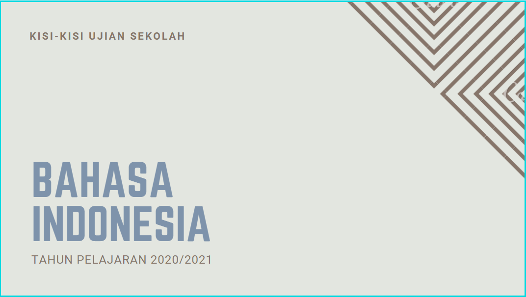 Kisi Kisi Ujian Sekolah Mata Pelajaran Bahasa Indonesia Smp Tahun Pelajaran 2020 2021 Didno76 Com