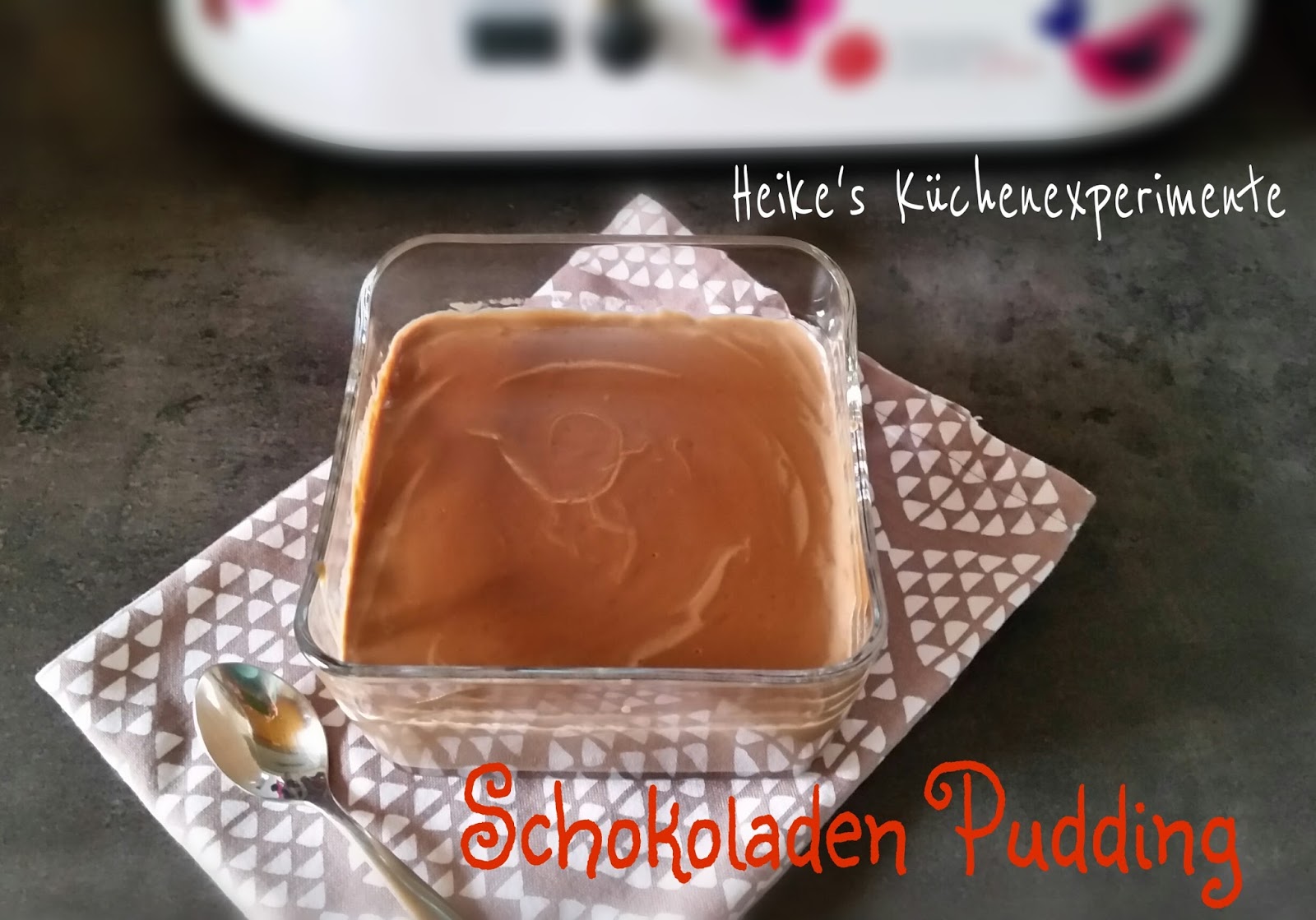 Heike&amp;#39;s Küchenexperimente ☆☆☆: Schokoladen Pudding