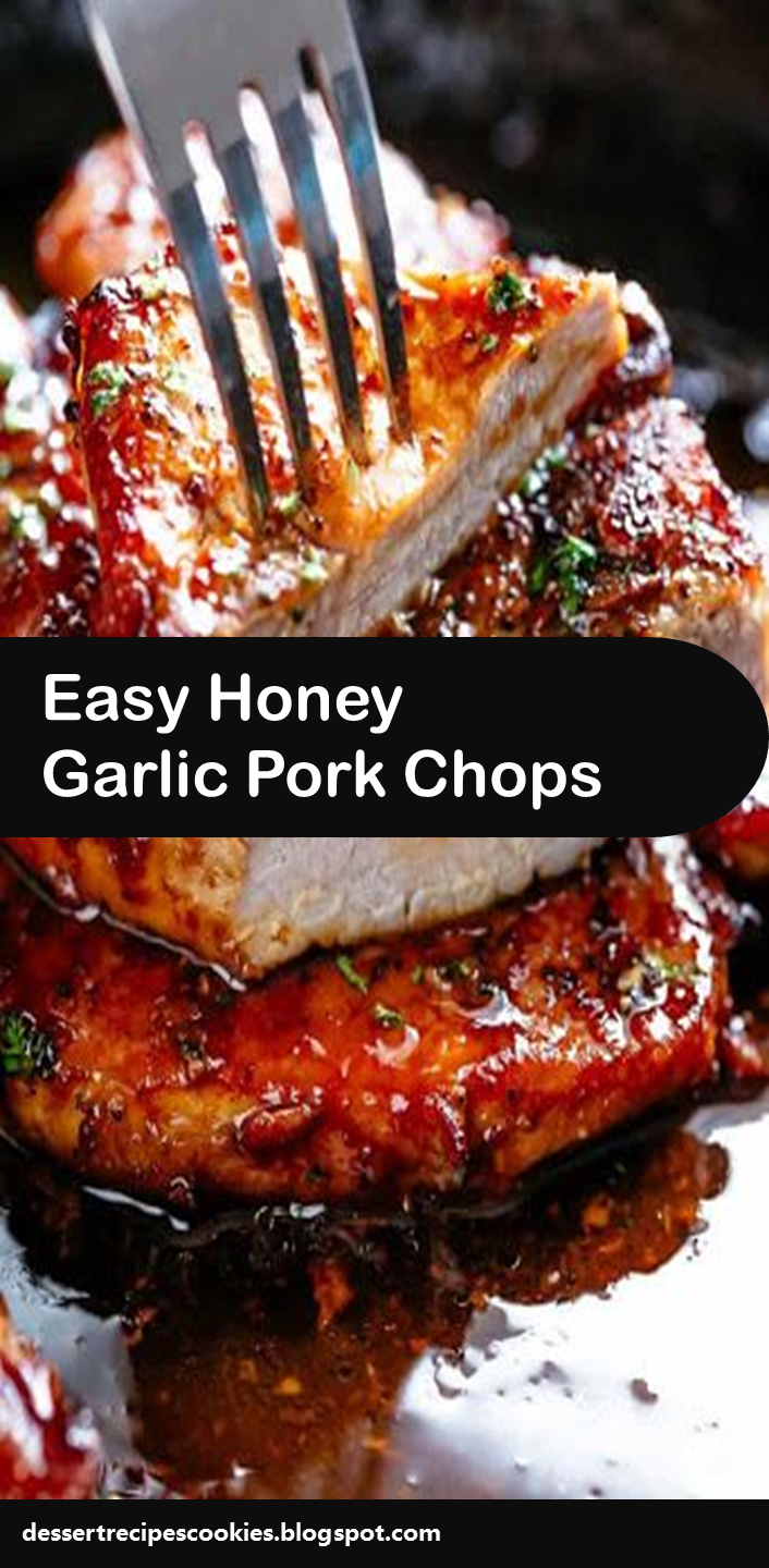 Easy Honey Garlic Pork Chops - Dessert Recipes Cookies