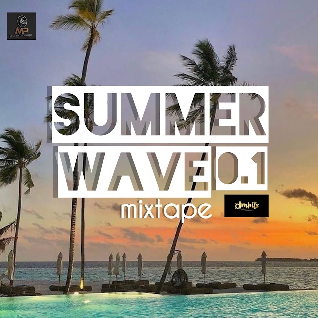[BangHitz] MP3: Dj Mbitz - Summer Wave 1.0 Mix