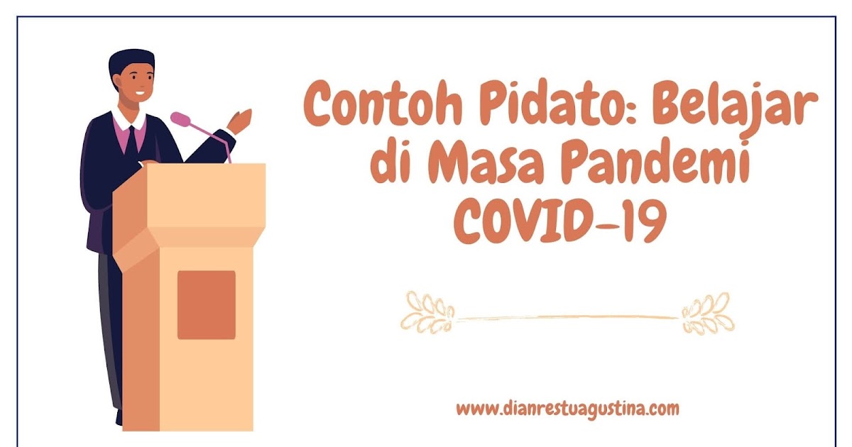 Contoh Pidato  Belajar di  Masa  Pandemi  COVID 19 Dian 