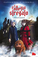 Il collegio stregato di Cassandra O'Donnell Gallucci Il collegio stregato di Cassandra O'Donnell Gallucci