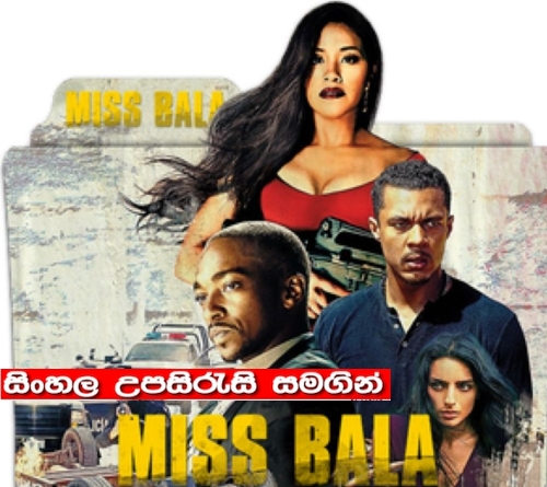 Sinhala sub -  Miss Bala (2011)  