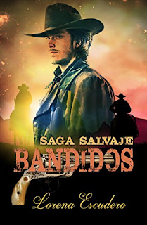 Bandidos: Saga Salvaje 3 - Lorena Escudero