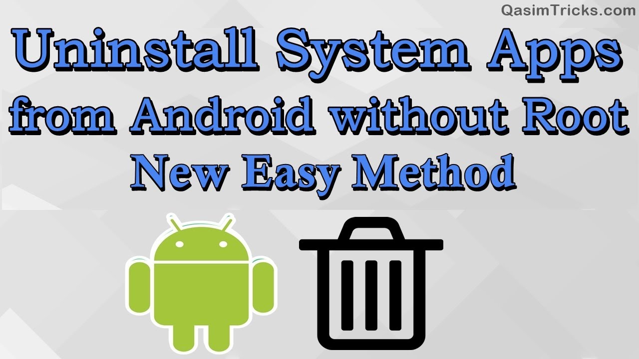 How to Uninstall System Apps from Android without Root 2024