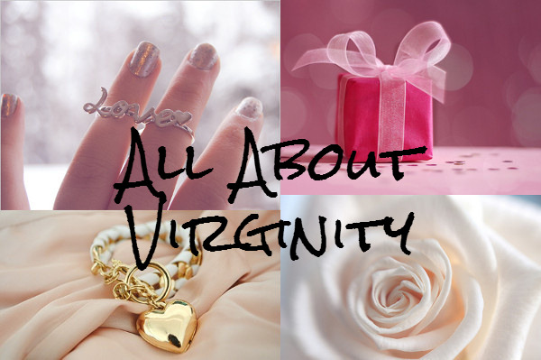 All About Virginity