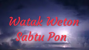 Watak Weton Sabtu Pon Lengkap Dengan Karakter dan Sifatnya
