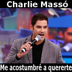 Charlie Masso – Me acostumbre a quererte