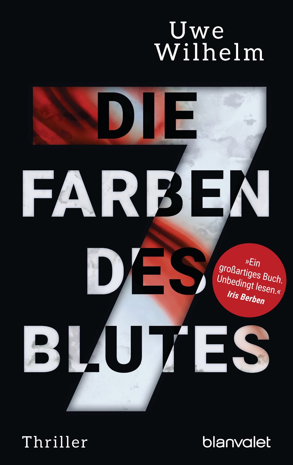 Roland's Bücher Blog: Uwe Wilhelm - Die sieben Farben des Blutes