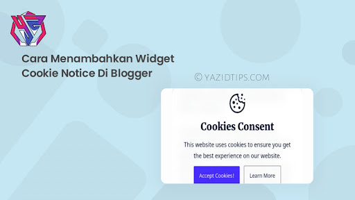 Cara Menambahkan Widget Pemberitahuan Persetujuan Cookie Responsif Di Blogger
