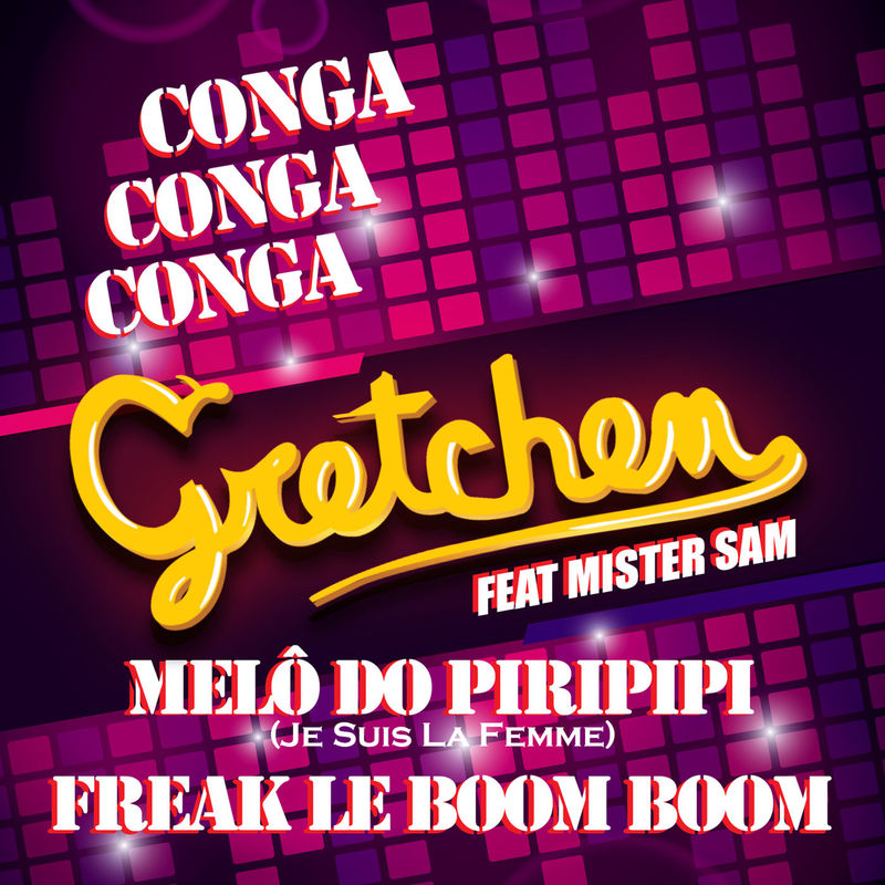 . Gretchen Conga Conga Conga _ Melô do Piripipi (Je Suis La Femme