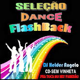 SELEÇÃO DANCE FLASH BACK CD -SEM VINHETA BY DJ HELDER ANGELO