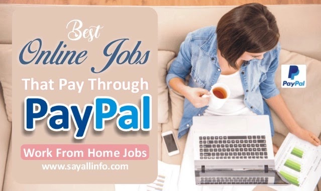 Work From Home Jobs pay PayPal