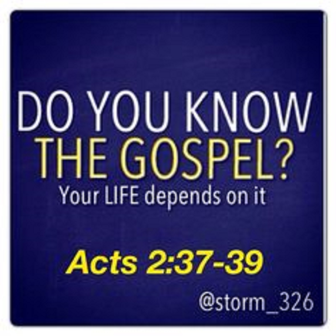 DO YOU KNOW THE GOSPEL?  ACTS  2:38