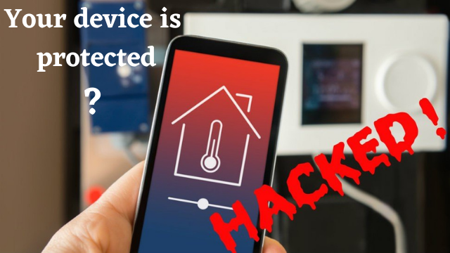 Your smart device may not be safe, remains  unprotected to hacking