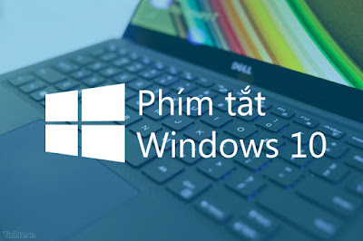 Phím tắt trên Windows 10