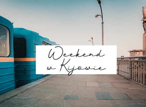 Weekend w Kijowie