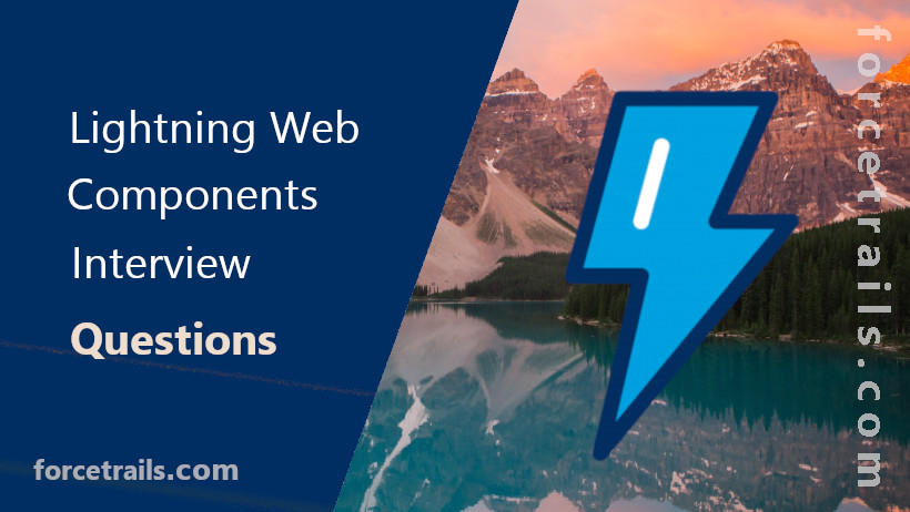 Lightning web components (LWC) interview questions Part II