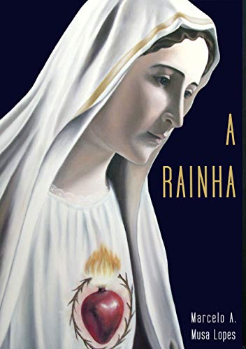 A RAINHA - MARCELO ANTONIO MUSA LOPES A RAINHA - MARCELO ANTONIO MUSA LOPES
