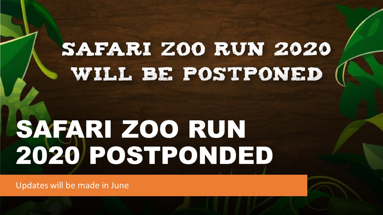 Safari Zoo Run 2020 Postponed! Singapore Wacky