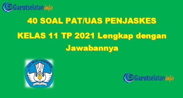 Soal Pat Uas Penjaskes Kelas 11 Tahun 2021 Lengkap Dengan Jawabannya