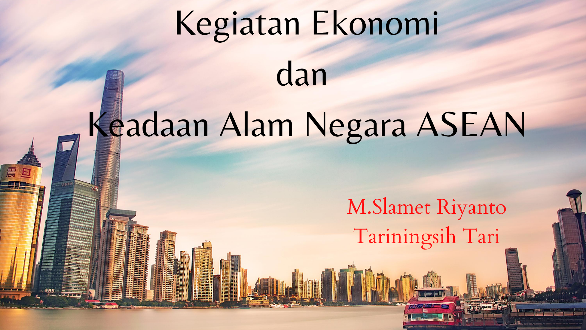 Kegiatan Ekonomi dan Keadaan Alam Negara ASEAN Cahaya Mentari