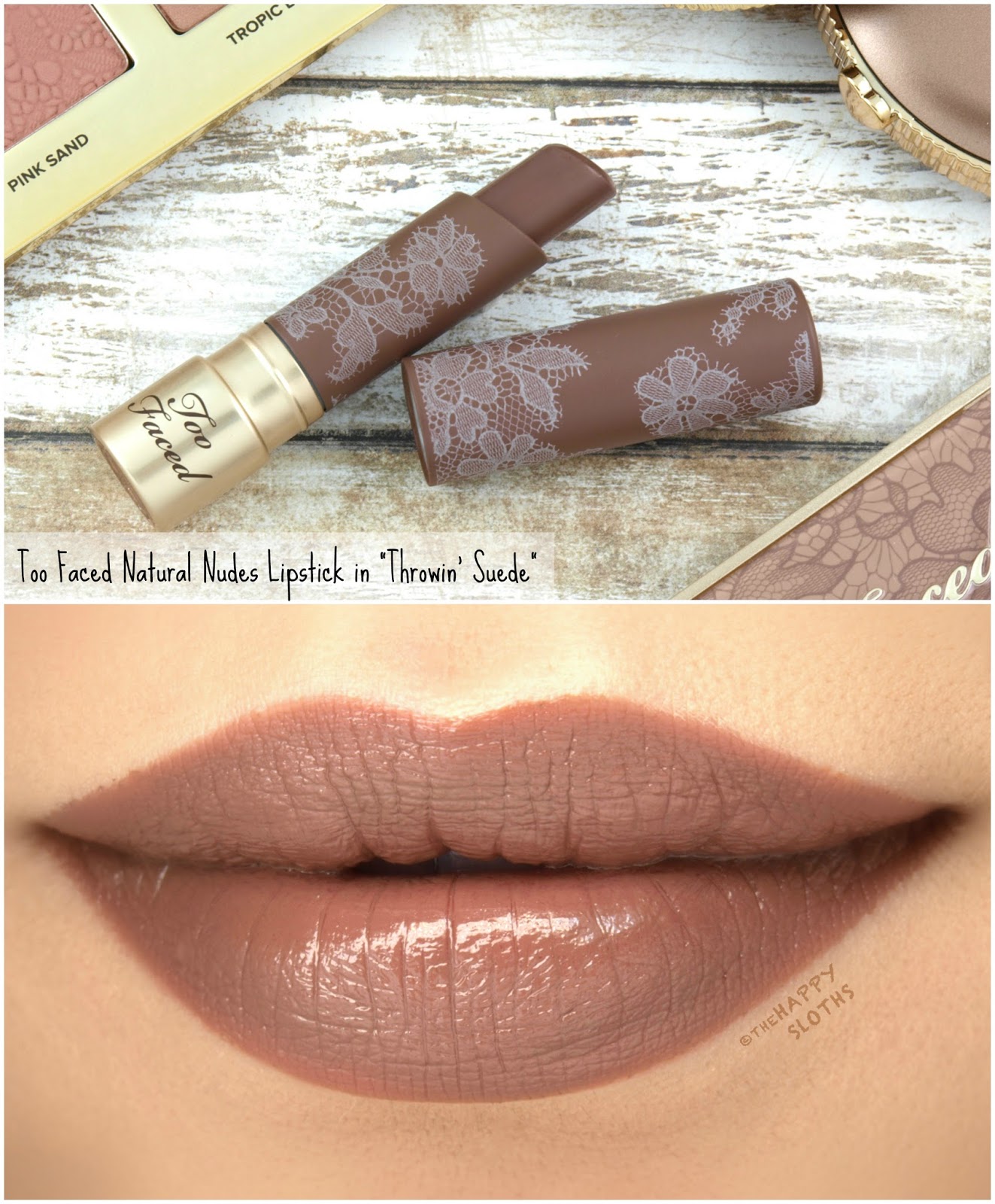 Too Faced | Natural Nudes Lipstick in "Throwin' Suede": Review and Swatches