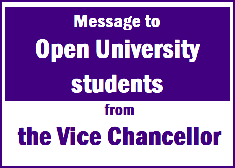 Message to Open University students from the Vice Chancellor 