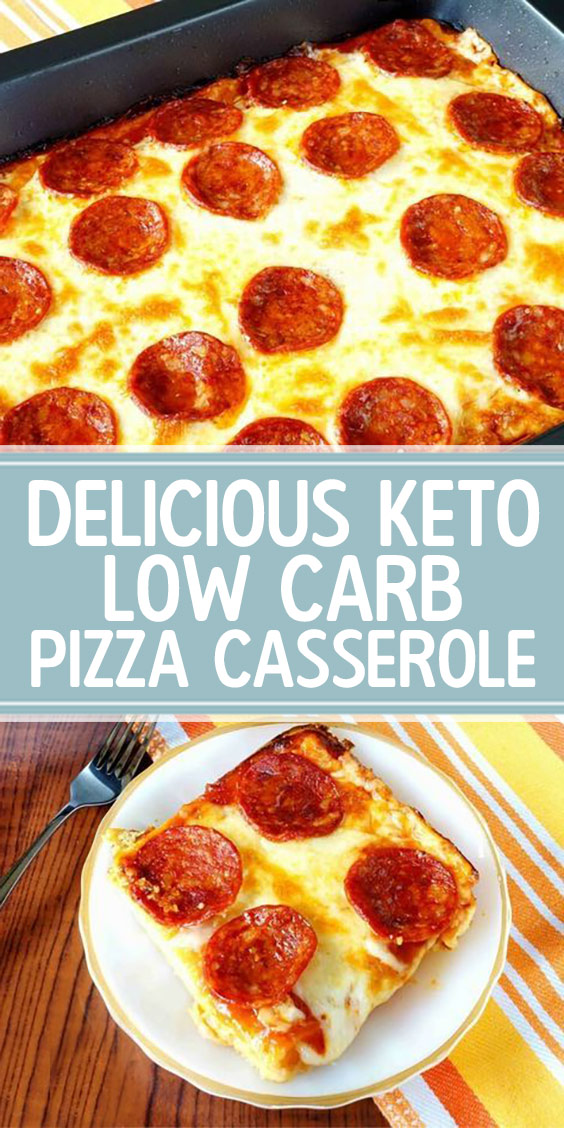 Delicious Keto Low Carb Pizza Casserole Idntimesnews