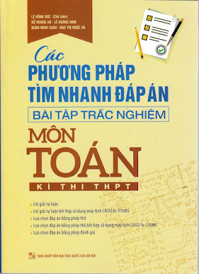 Các Phương Pháp Tìm Nhanh Đáp Án Bài Tập Trắc Nghiệm Môn Toán - Kì Thi THPT pdf