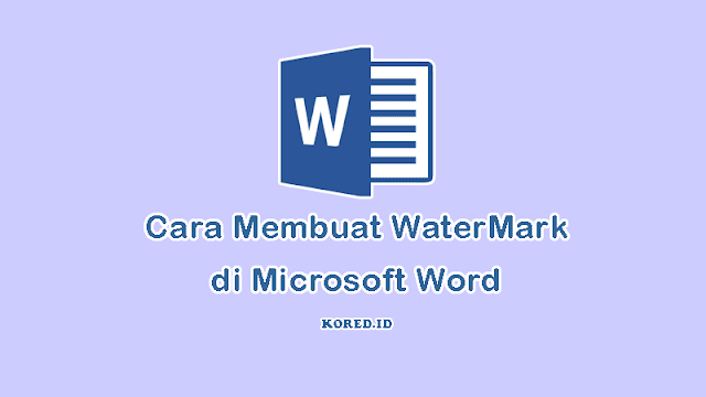 Cara Membuat Watermark di WORD untuk Pemula