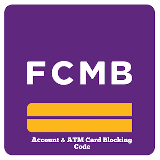 FCMB Account Blocking Code: How To Block And Unblock Your FCMB Account And Debit Card